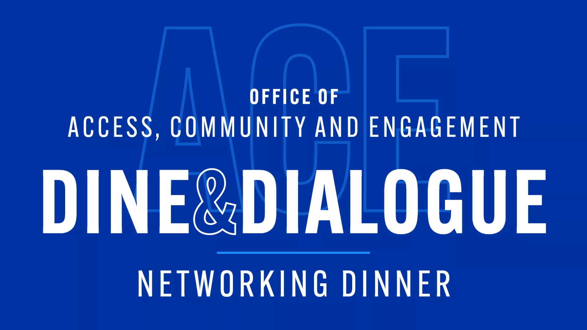 Blue background with Dine and Dialogue Networking Dinner text